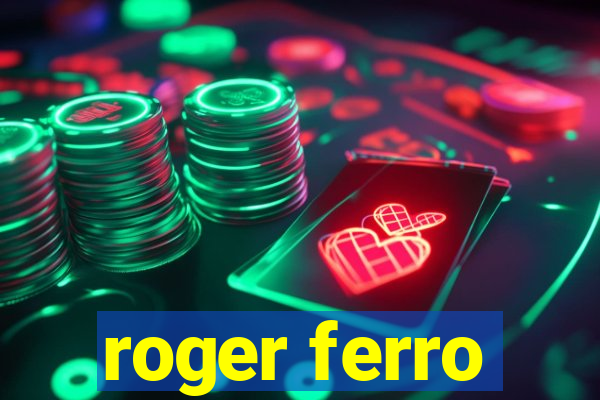 roger ferro